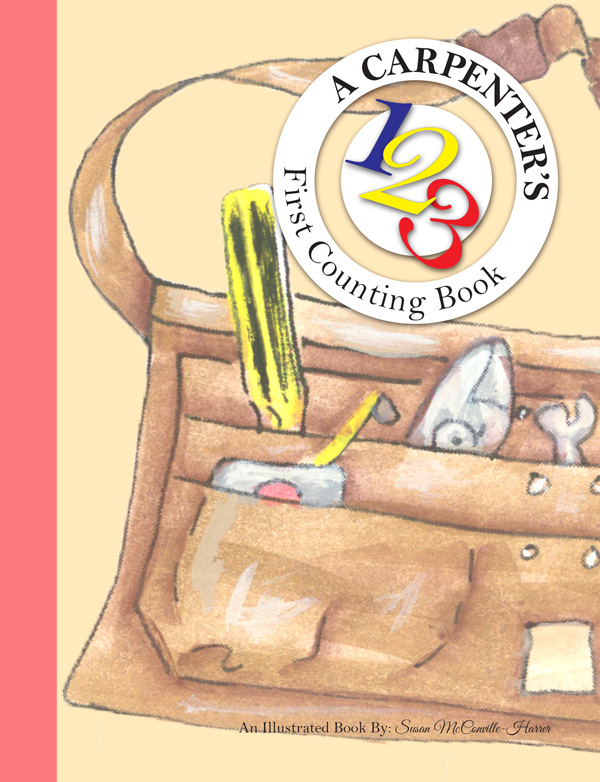 A Carpenter's First Counting Book by Susan McConville-Harrer