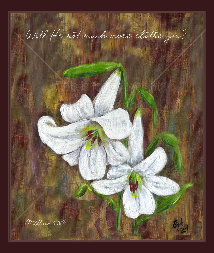 Matthew 6 30 Lilies of the field print